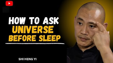 How to Ask the Universe Before Sleep to Manifest Your Desires | Shi Heng Yi Night Routine Motivation