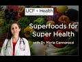 UCF Health: Superfoods For Super Health