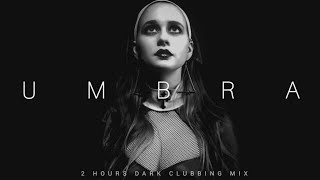 2 HOURS Dark Clubbing Mix 'UMBRA' | Bass House | Dark Techno