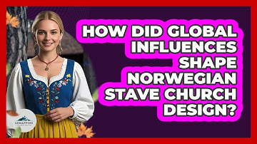 How Did Global Influences Shape Norwegian Stave Church Design? - Unmapping Scandinavia