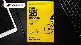 How to Learn Anything Fast - The First 20 Hours by Josh Kaufman | Book Notes