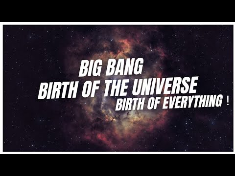 The Big Bang: Unraveling the Origins of the Universe - YouTube