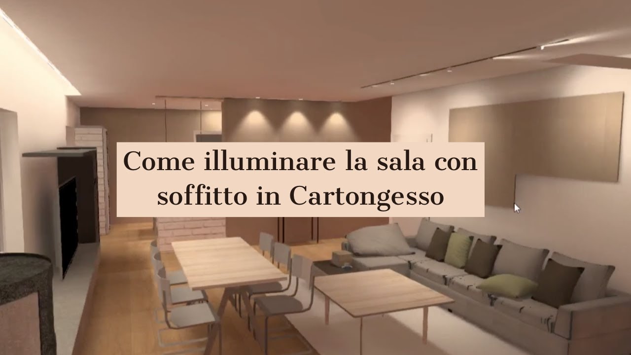 Come Illuminare La Sala Con Soffitto In Cartongesso Metodo Luce 3d Youtube