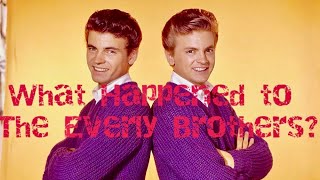 What Happened to The Everly Brothers?