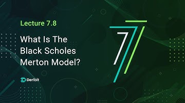 7.8 What is the Black-Scholes-Merton? - Deribit Options Course Basics