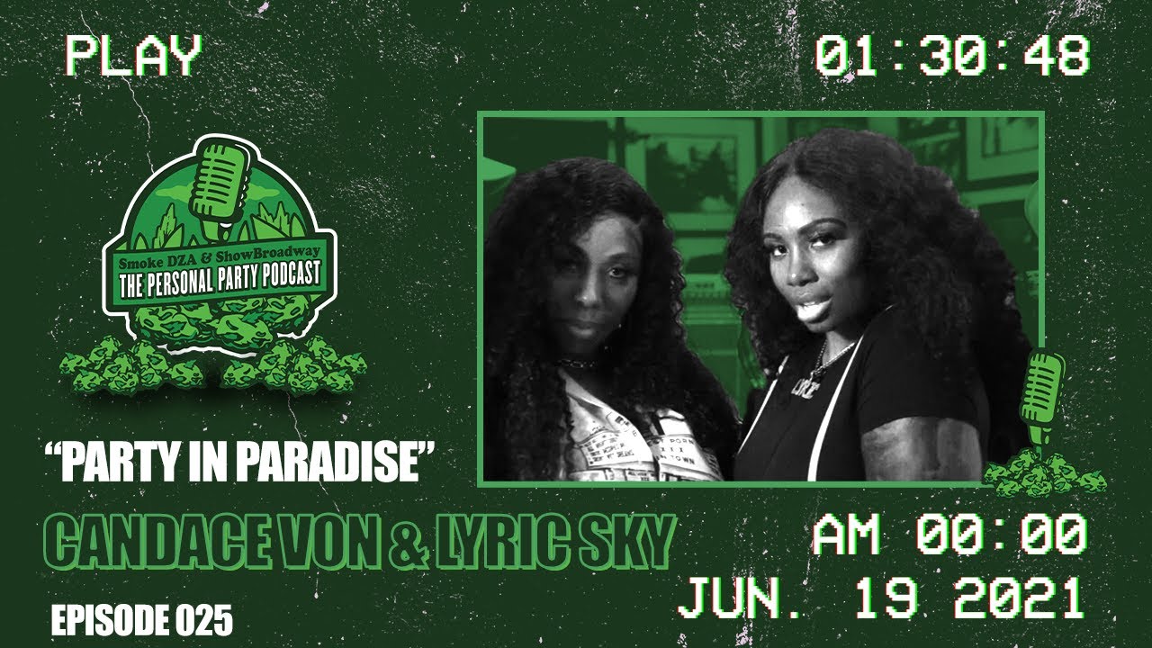 The Personal Party Podcast - Party In Paradise ft Candace Von & Lyric Sky  - Episode 025 - YouTube