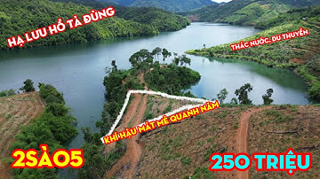 Bán 2 sào 5 đất vườn có View tuyệt đẹp ở Hạ Lưu Tà Đùng,Khí Hậu Mát Mẻ,phù hợp Nghỉ Dưỡng,25O Triệu