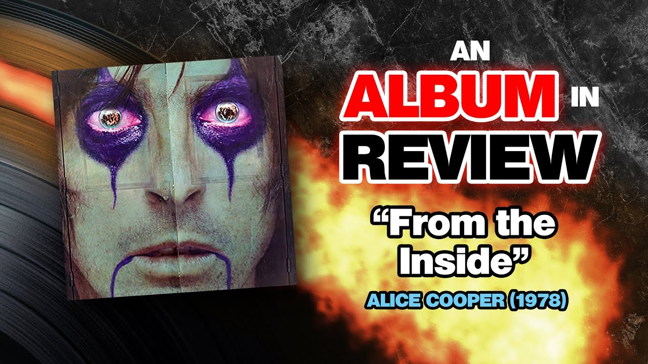 An Album in Review: Alice Cooper - From the Inside - YouTube