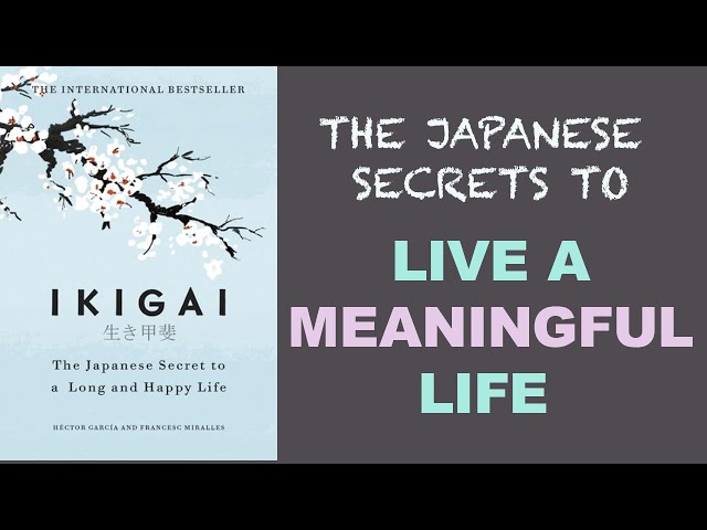 SUMMARY | IKIGAI - the Japanese Secret to a Long and Happy Life class=