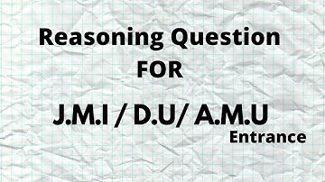 Important question of reasoning for entrance || jmi/amu/bhu/jnu/du reasoning questions for practice
