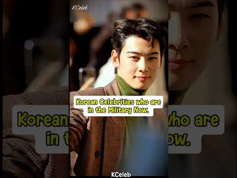 Which Korean Stars Are In The Military Right Now? 🇰🇷 #kdrama #trending #shorts