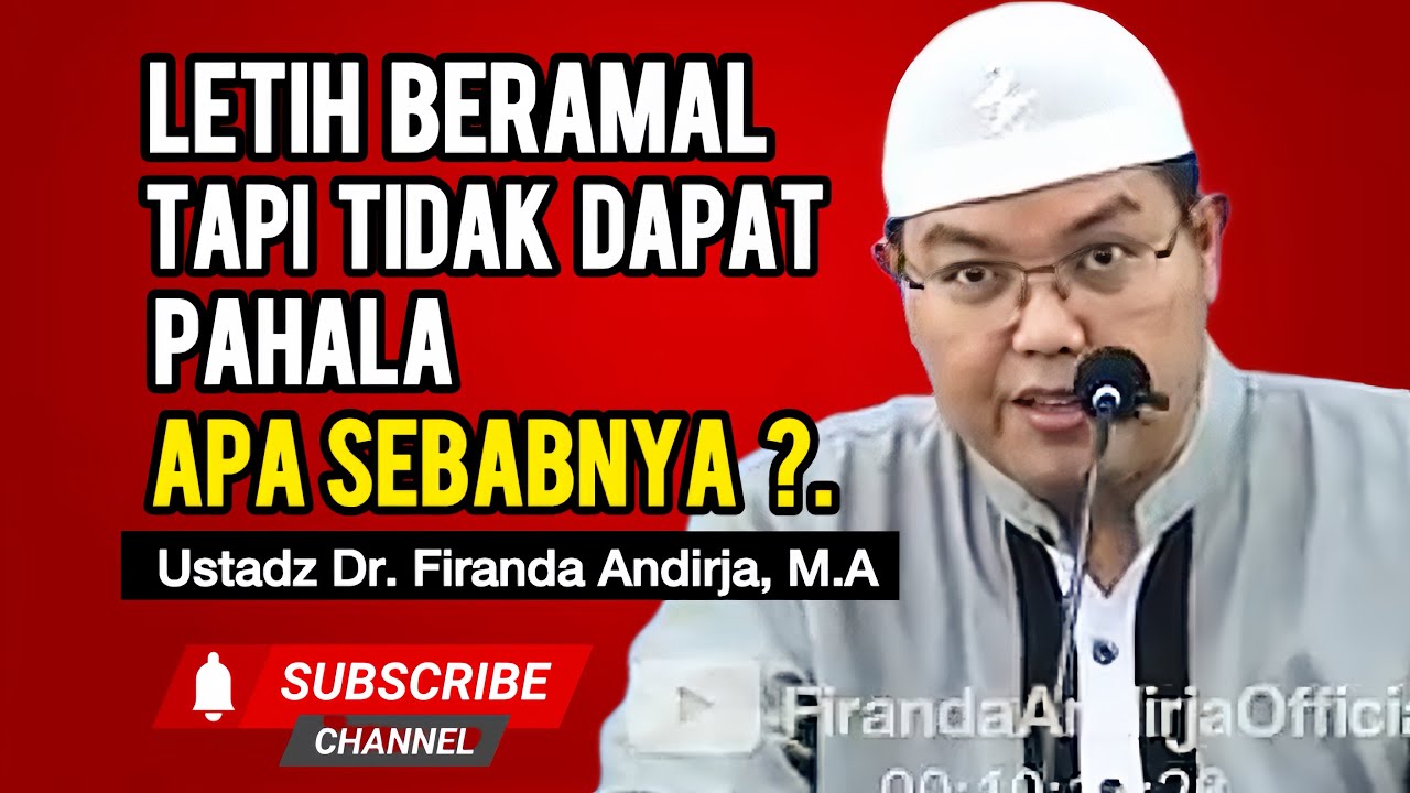 LETIH BERAMAL TAPI TIDAK DAPAT PAHALA / Ustadz Dr. Firanda Andirja, M.A