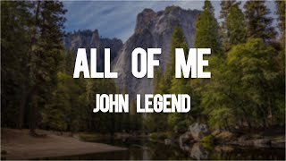 John Legend - All of Me (Lyrics)