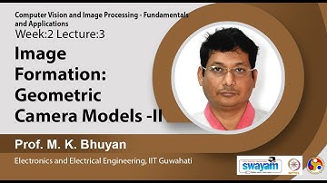Lec 6 : Image Formation: Geometric Camera Model - II