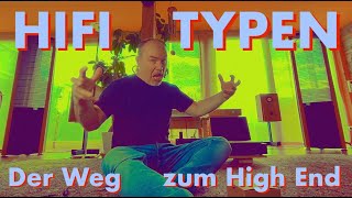 HIFI TYPEN - Der Weg zum High End
