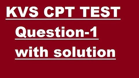 KVS CPT QUESTION-1 WITH SOLUTION IN HINDI