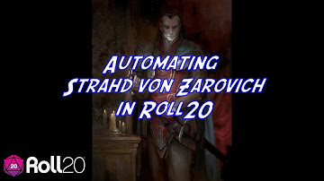 Automating Strahd von Zarovich in Roll20