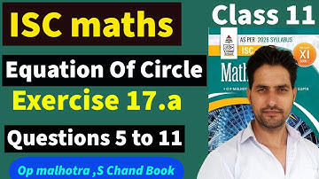 ISC Maths Class 11 || Circle || Ex 17.a || Op Malhotra || S Chand Book