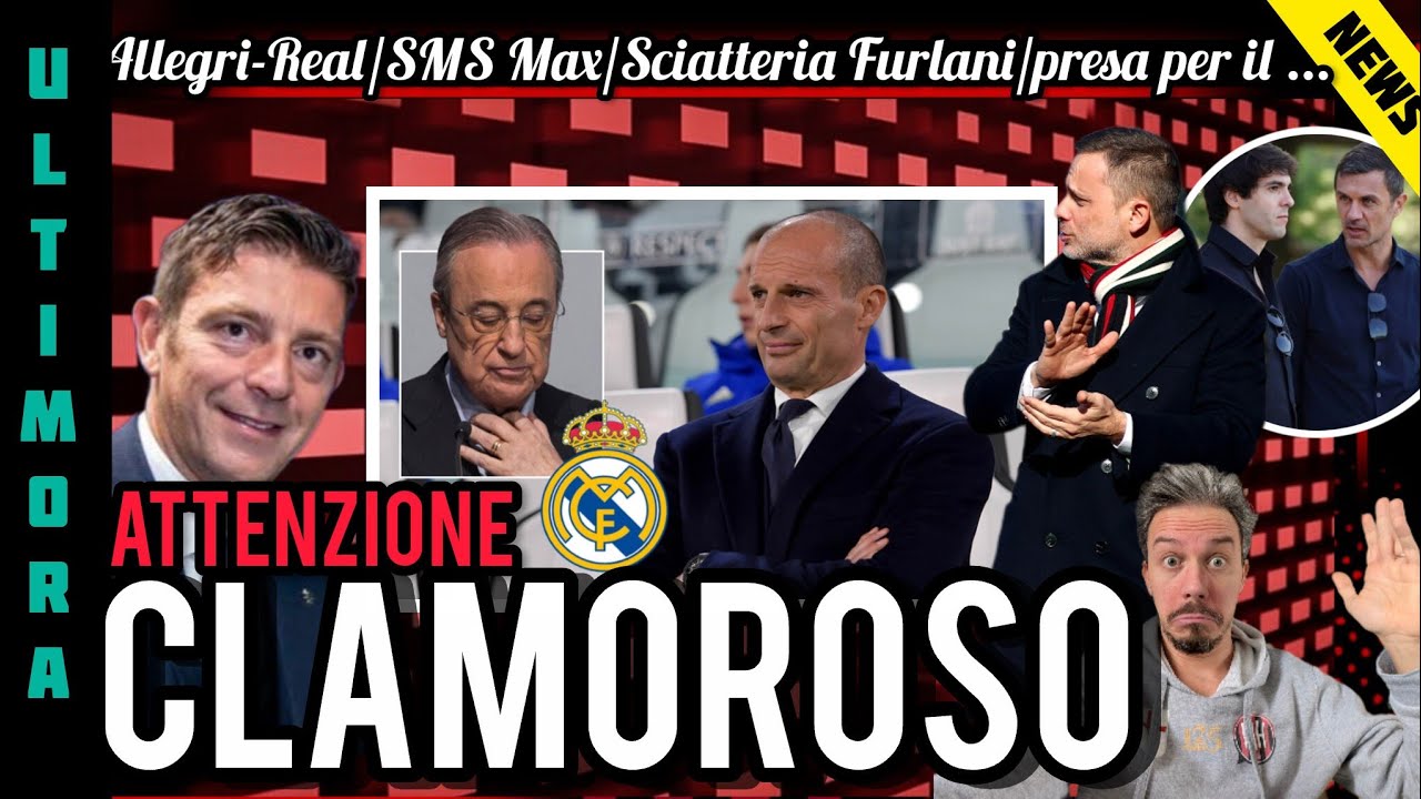 💣CLAMOROSO ALLEGRI-REAL🙏SMS DI MAX😡SCIATTERIA FURLANI📌PRESA PER I FONDELLI⚠️COSA SUCCEDE❤️KAKÀ-PAOLO