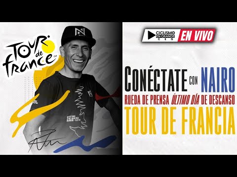 🚵NAIRO tiene piernas y cabeza para el TOUR DE FRANCIA ? ▶️ RUEDA DE PRENSA📽️