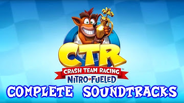 CTR CRASH TEAM RACING NITRO FUELED - COMPLETE SOUNDTRACKS