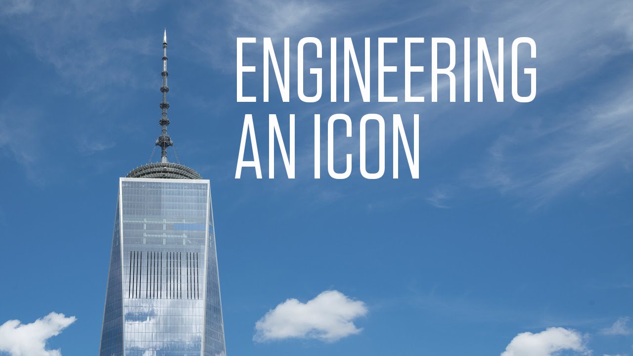 One World Trade Center Engineering An Icon Youtube