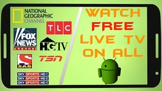 How To Watch Live Free Tv On All Android Devices 2016