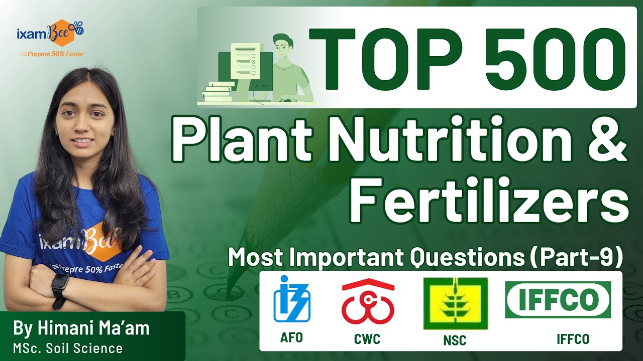 CWC 2023 | NSC 2023 | IFFCO 2023 | IBPS AFO 2023 | Plant Nutrition and ...