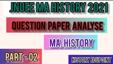 JNU MA History Entrance Exam Question Paper Analyse 2021|JNUEE 2021|Part-02 | With Complete Solution