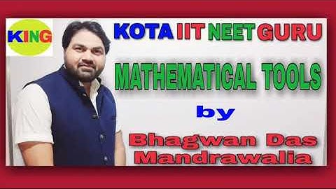 MATHEMATICAL-TOOLS | Lecture-08 | (IIT-JEE/NEET) Physics by Bhagwan Das Mandrawalia(IIT-R Exp-15Yrs)