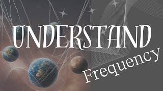 Understanding Frequency | High versus Low