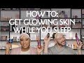 How To: Get Glowing Skin While You Sleep | Sephora