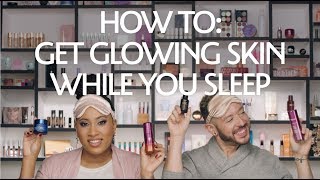 How To: Get Glowing Skin While You Sleep | Sephora