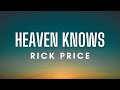 Rick Price - Heaven Knows (Lyrics)