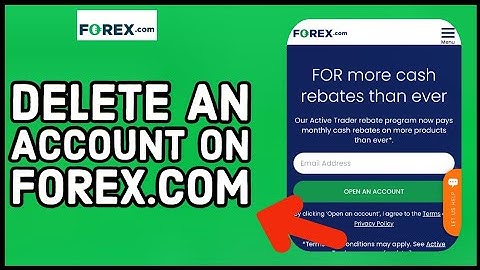 How to Delete Your Account on Forex.com? Closing Down Your Account on Forex.com Account 2024