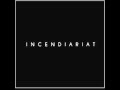 Incendiariat - Lianas