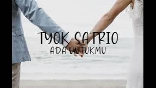 Ada Untukmu - Tyok Satrio 1 Jam ( 1 Hour Loop )