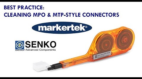 Best Practice Cleaning MPO/MTP Connectors
