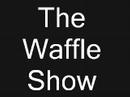 The Waffle Show Intro