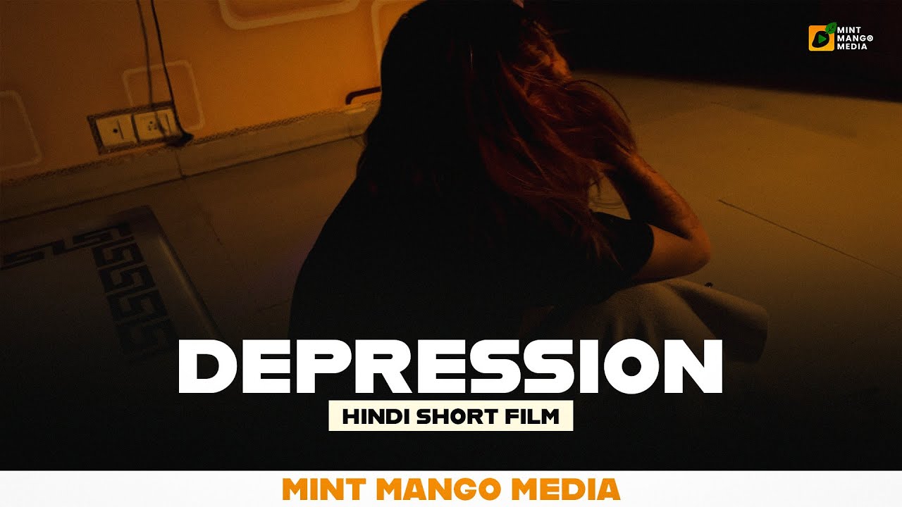 Depression | Hindi Short Film | Hindi Movie | Mint Mango Media | 2025