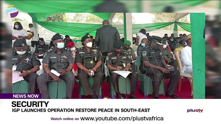 IGP Launches Operation Restore Peace In South East | NEWS