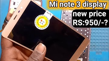 mi note 3 display problem|| note 3 original display price || mi note 3 display change
