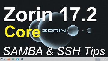 Zorin 17.2 - Core - SAMBA & SSH in File Manager Tips.