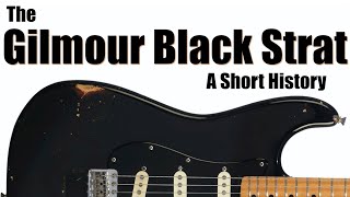 The David Gilmour 'Black Strat': A Short History