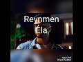 Reynmen  ela lyrics  lyrics dnyasi