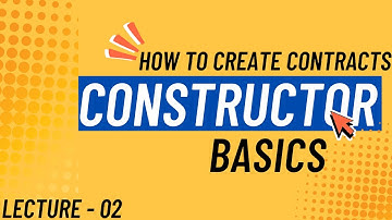 Solidity Constructor Explained | Smart Contract Basics for Beginners