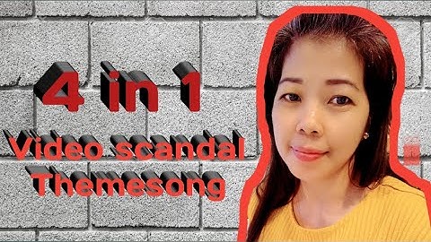 "4in1" video scandal themesong😀