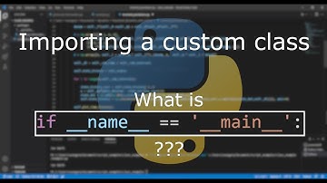 Import a Custom Python Class & __name__ == 