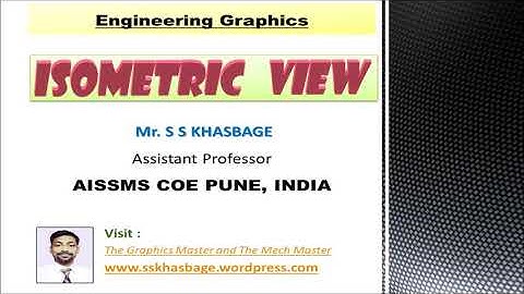 Isometric View or  Projection  Conceptual Problem- by  Prof. S S KHASBAGE