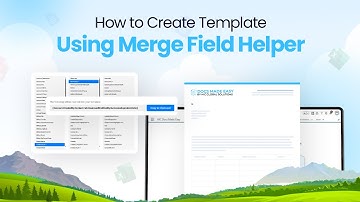 How to Create Template Using Merge Field Helper with Docs Made Easy
